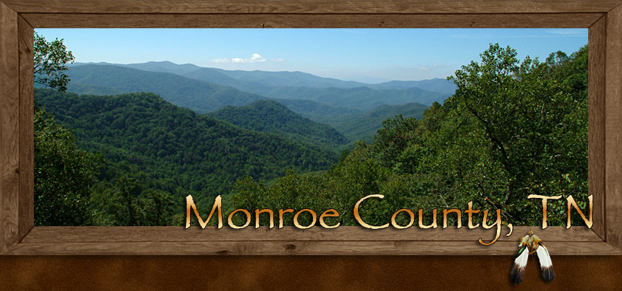 Coker Creek, Loudoun, Madisonville, Sweetwater, Tellico Plains, Vonroe, , Monroe County Tennessee
