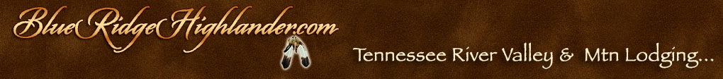 Lodging & Cabin Rental Directory for the Tennessee River Valley & Mountains.