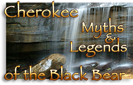 Cherokee Myth & Legends of the Black Bear