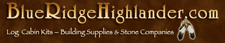 Log Cabin Building Supplies and Stone Companies