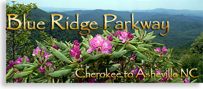 Blue Ridge Parkway...from Cherokee to Asheville